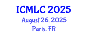 International Conference on Machine Learning and Cybernetics (ICMLC) August 26, 2025 - Paris, France