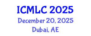 International Conference on Machine Learning and Cybernetics (ICMLC) December 20, 2025 - Dubai, United Arab Emirates