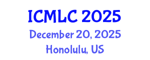 International Conference on Machine Learning and Cybernetics (ICMLC) December 20, 2025 - Honolulu, United States