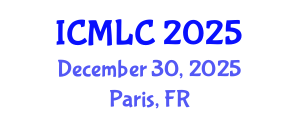 International Conference on Machine Learning and Cybernetics (ICMLC) December 30, 2025 - Paris, France