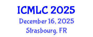 International Conference on Machine Learning and Cybernetics (ICMLC) December 16, 2025 - Strasbourg, France