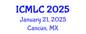 International Conference on Machine Learning and Cybernetics (ICMLC) January 21, 2025 - Cancún, Mexico