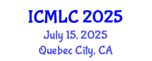 International Conference on Machine Learning and Cybernetics (ICMLC) July 15, 2025 - Quebec City, Canada