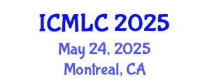 International Conference on Machine Learning and Cybernetics (ICMLC) May 24, 2025 - Montreal, Canada