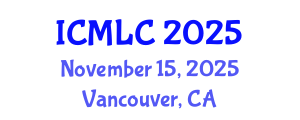 International Conference on Machine Learning and Cybernetics (ICMLC) November 15, 2025 - Vancouver, Canada