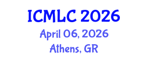 International Conference on Machine Learning and Cybernetics (ICMLC) April 06, 2026 - Athens, Greece International Conference on Machine Learning and Cybernetics (ICMLC) April 06, 2026 - Athens, Greece