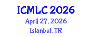 International Conference on Machine Learning and Cybernetics (ICMLC) April 27, 2026 - Istanbul, Turkey International Conference on Machine Learning and Cybernetics (ICMLC) April 27, 2026 - Istanbul, Turkey