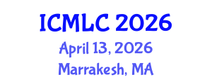 International Conference on Machine Learning and Cybernetics (ICMLC) April 13, 2026 - Marrakesh, Morocco International Conference on Machine Learning and Cybernetics (ICMLC) April 13, 2026 - Marrakesh, Morocco