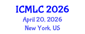 International Conference on Machine Learning and Cybernetics (ICMLC) April 20, 2026 - New York, United States International Conference on Machine Learning and Cybernetics (ICMLC) April 20, 2026 - New York, United States