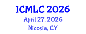 International Conference on Machine Learning and Cybernetics (ICMLC) April 27, 2026 - Nicosia, Cyprus International Conference on Machine Learning and Cybernetics (ICMLC) April 27, 2026 - Nicosia, Cyprus