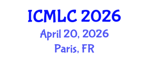 International Conference on Machine Learning and Cybernetics (ICMLC) April 20, 2026 - Paris, France International Conference on Machine Learning and Cybernetics (ICMLC) April 20, 2026 - Paris, France
