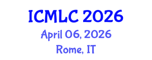 International Conference on Machine Learning and Cybernetics (ICMLC) April 06, 2026 - Rome, Italy International Conference on Machine Learning and Cybernetics (ICMLC) April 06, 2026 - Rome, Italy