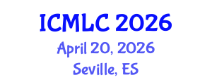 International Conference on Machine Learning and Cybernetics (ICMLC) April 20, 2026 - Seville, Spain International Conference on Machine Learning and Cybernetics (ICMLC) April 20, 2026 - Seville, Spain