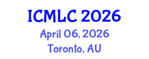 International Conference on Machine Learning and Cybernetics (ICMLC) April 06, 2026 - Toronto, Australia International Conference on Machine Learning and Cybernetics (ICMLC) April 06, 2026 - Toronto, Australia