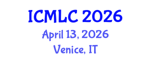 International Conference on Machine Learning and Cybernetics (ICMLC) April 13, 2026 - Venice, Italy International Conference on Machine Learning and Cybernetics (ICMLC) April 13, 2026 - Venice, Italy