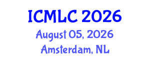 International Conference on Machine Learning and Cybernetics (ICMLC) August 05, 2026 - Amsterdam, Netherlands International Conference on Machine Learning and Cybernetics (ICMLC) August 05, 2026 - Amsterdam, Netherlands