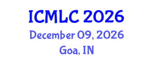 International Conference on Machine Learning and Cybernetics (ICMLC) December 09, 2026 - Goa, India International Conference on Machine Learning and Cybernetics (ICMLC) December 09, 2026 - Goa, India