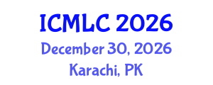 International Conference on Machine Learning and Cybernetics (ICMLC) December 30, 2026 - Karachi, Pakistan International Conference on Machine Learning and Cybernetics (ICMLC) December 30, 2026 - Karachi, Pakistan