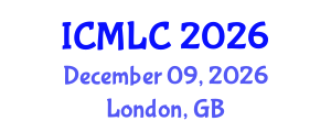 International Conference on Machine Learning and Cybernetics (ICMLC) December 09, 2026 - London, United Kingdom International Conference on Machine Learning and Cybernetics (ICMLC) December 09, 2026 - London, United Kingdom