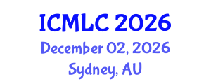 International Conference on Machine Learning and Cybernetics (ICMLC) December 02, 2026 - Sydney, Australia International Conference on Machine Learning and Cybernetics (ICMLC) December 02, 2026 - Sydney, Australia