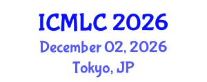 International Conference on Machine Learning and Cybernetics (ICMLC) December 02, 2026 - Tokyo, Japan International Conference on Machine Learning and Cybernetics (ICMLC) December 02, 2026 - Tokyo, Japan