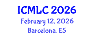 International Conference on Machine Learning and Cybernetics (ICMLC) February 12, 2026 - Barcelona, Spain International Conference on Machine Learning and Cybernetics (ICMLC) February 12, 2026 - Barcelona, Spain