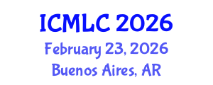 International Conference on Machine Learning and Cybernetics (ICMLC) February 23, 2026 - Buenos Aires, Argentina International Conference on Machine Learning and Cybernetics (ICMLC) February 23, 2026 - Buenos Aires, Argentina