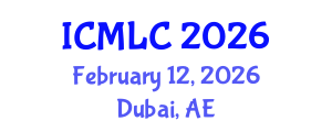 International Conference on Machine Learning and Cybernetics (ICMLC) February 12, 2026 - Dubai, United Arab Emirates International Conference on Machine Learning and Cybernetics (ICMLC) February 12, 2026 - Dubai, United Arab Emirates