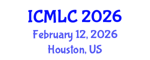 International Conference on Machine Learning and Cybernetics (ICMLC) February 12, 2026 - Houston, United States International Conference on Machine Learning and Cybernetics (ICMLC) February 12, 2026 - Houston, United States
