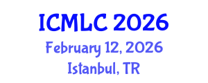 International Conference on Machine Learning and Cybernetics (ICMLC) February 12, 2026 - Istanbul, Turkey International Conference on Machine Learning and Cybernetics (ICMLC) February 12, 2026 - Istanbul, Turkey