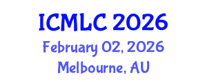 International Conference on Machine Learning and Cybernetics (ICMLC) February 02, 2026 - Melbourne, Australia International Conference on Machine Learning and Cybernetics (ICMLC) February 02, 2026 - Melbourne, Australia