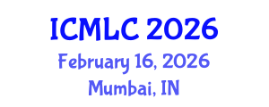 International Conference on Machine Learning and Cybernetics (ICMLC) February 16, 2026 - Mumbai, India International Conference on Machine Learning and Cybernetics (ICMLC) February 16, 2026 - Mumbai, India