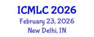 International Conference on Machine Learning and Cybernetics (ICMLC) February 23, 2026 - New Delhi, India International Conference on Machine Learning and Cybernetics (ICMLC) February 23, 2026 - New Delhi, India