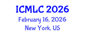 International Conference on Machine Learning and Cybernetics (ICMLC) February 16, 2026 - New York, United States International Conference on Machine Learning and Cybernetics (ICMLC) February 16, 2026 - New York, United States