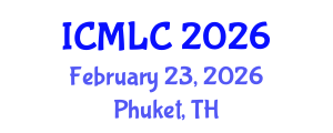 International Conference on Machine Learning and Cybernetics (ICMLC) February 23, 2026 - Phuket, Thailand International Conference on Machine Learning and Cybernetics (ICMLC) February 23, 2026 - Phuket, Thailand