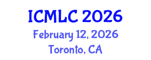 International Conference on Machine Learning and Cybernetics (ICMLC) February 12, 2026 - Toronto, Canada International Conference on Machine Learning and Cybernetics (ICMLC) February 12, 2026 - Toronto, Canada