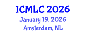 International Conference on Machine Learning and Cybernetics (ICMLC) January 19, 2026 - Amsterdam, Netherlands International Conference on Machine Learning and Cybernetics (ICMLC) January 19, 2026 - Amsterdam, Netherlands