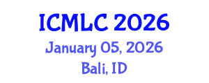 International Conference on Machine Learning and Cybernetics (ICMLC) January 05, 2026 - Bali, Indonesia International Conference on Machine Learning and Cybernetics (ICMLC) January 05, 2026 - Bali, Indonesia