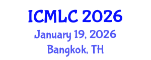 International Conference on Machine Learning and Cybernetics (ICMLC) January 19, 2026 - Bangkok, Thailand International Conference on Machine Learning and Cybernetics (ICMLC) January 19, 2026 - Bangkok, Thailand