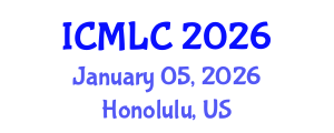 International Conference on Machine Learning and Cybernetics (ICMLC) January 05, 2026 - Honolulu, United States International Conference on Machine Learning and Cybernetics (ICMLC) January 05, 2026 - Honolulu, United States