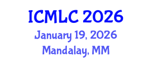 International Conference on Machine Learning and Cybernetics (ICMLC) January 19, 2026 - Mandalay, Myanmar International Conference on Machine Learning and Cybernetics (ICMLC) January 19, 2026 - Mandalay, Myanmar
