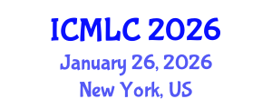 International Conference on Machine Learning and Cybernetics (ICMLC) January 26, 2026 - New York, United States International Conference on Machine Learning and Cybernetics (ICMLC) January 26, 2026 - New York, United States