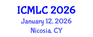 International Conference on Machine Learning and Cybernetics (ICMLC) January 12, 2026 - Nicosia, Cyprus International Conference on Machine Learning and Cybernetics (ICMLC) January 12, 2026 - Nicosia, Cyprus