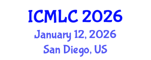 International Conference on Machine Learning and Cybernetics (ICMLC) January 12, 2026 - San Diego, United States International Conference on Machine Learning and Cybernetics (ICMLC) January 12, 2026 - San Diego, United States