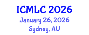 International Conference on Machine Learning and Cybernetics (ICMLC) January 26, 2026 - Sydney, Australia International Conference on Machine Learning and Cybernetics (ICMLC) January 26, 2026 - Sydney, Australia