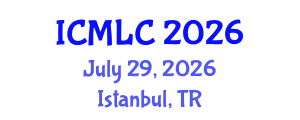 International Conference on Machine Learning and Cybernetics (ICMLC) July 29, 2026 - Istanbul, Turkey International Conference on Machine Learning and Cybernetics (ICMLC) July 29, 2026 - Istanbul, Turkey
