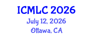 International Conference on Machine Learning and Cybernetics (ICMLC) July 12, 2026 - Ottawa, Canada International Conference on Machine Learning and Cybernetics (ICMLC) July 12, 2026 - Ottawa, Canada