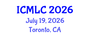 International Conference on Machine Learning and Cybernetics (ICMLC) July 19, 2026 - Toronto, Canada International Conference on Machine Learning and Cybernetics (ICMLC) July 19, 2026 - Toronto, Canada