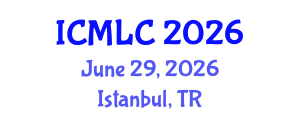 International Conference on Machine Learning and Cybernetics (ICMLC) June 29, 2026 - Istanbul, Turkey International Conference on Machine Learning and Cybernetics (ICMLC) June 29, 2026 - Istanbul, Turkey