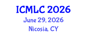 International Conference on Machine Learning and Cybernetics (ICMLC) June 29, 2026 - Nicosia, Cyprus International Conference on Machine Learning and Cybernetics (ICMLC) June 29, 2026 - Nicosia, Cyprus